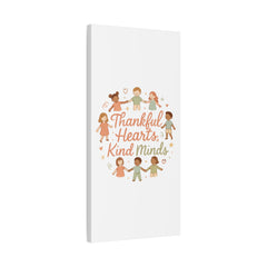 Thankful Hearts, Kind Minds Canvas