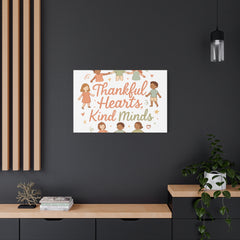 Thankful Hearts, Kind Minds Canvas