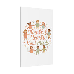 Thankful Hearts, Kind Minds Canvas