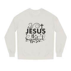 Christian Motivational Sweatshirt - Jesus is Essential, Faith Apparel, Unisex Fashion, Everyday Wear, Perfect Gift for Believers