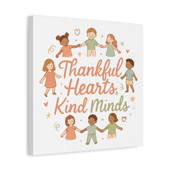 Thankful Hearts, Kind Minds Canvas