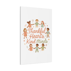 Thankful Hearts, Kind Minds Canvas