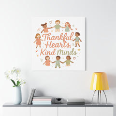 Thankful Hearts, Kind Minds Canvas