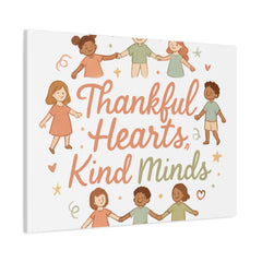 Thankful Hearts, Kind Minds Canvas