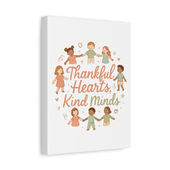Thankful Hearts, Kind Minds Canvas