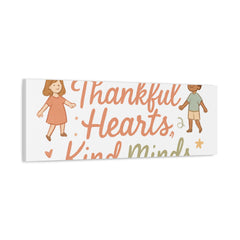 Thankful Hearts, Kind Minds Canvas