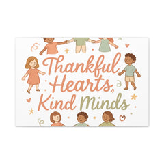 Thankful Hearts, Kind Minds Canvas