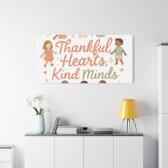 Thankful Hearts, Kind Minds Canvas