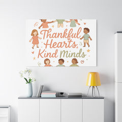Thankful Hearts, Kind Minds Canvas