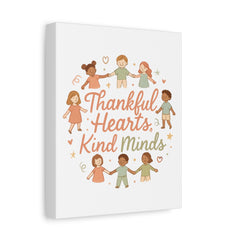 Thankful Hearts, Kind Minds Canvas