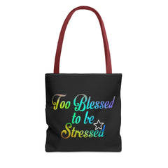Too Blessed to be Stressed Tote Bag, Inspirational Tote, Gift for Her, Motivational Bag, Colorful Shopping Tote, Everyday Carryall