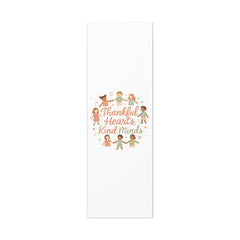 Thankful Hearts, Kind Minds Canvas