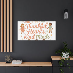 Thankful Hearts, Kind Minds Canvas