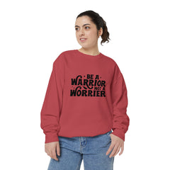 Warrior Not Worrier Sweatshirt, Inspirational Gift, Motivational Apparel, Unisex Fashion, Cozy Casual Wear, Everyday Comfort