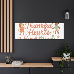 Thankful Hearts, Kind Minds Canvas