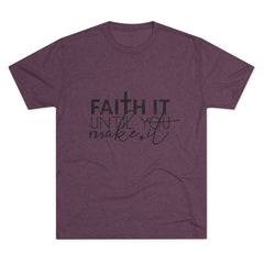 Faith It Until You Make It Tee, Inspirational T-Shirt, Unisex Crew Neck, Motivational Apparel, Christian Gift, Everyday Wear