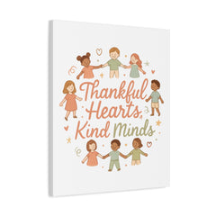 Thankful Hearts, Kind Minds Canvas