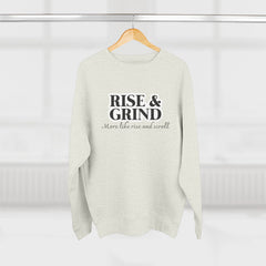 Motivational Crewneck Sweatshirt - Rise & Grind, Cozy Sweatshirt, Inspirational Gift, Casual Wear, Fitness Apparel, Perfect for Workouts