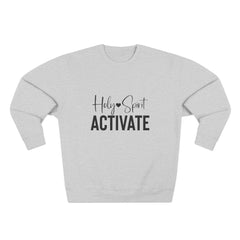Holy Spirit Activate Unisex Crewneck Sweatshirt, Cozy Religious Apparel, Faith-Based Gift, Church Wear, Inspirational Fashion