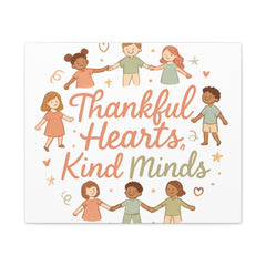 Thankful Hearts, Kind Minds Canvas