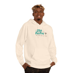 Stay Positive Hoodie, Unisex Hooded Sweatshirt for Comfortable Vibes, Perfect Gift for Friends and Family, Casual Wear, Motivational Apparel