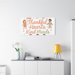 Thankful Hearts, Kind Minds Canvas
