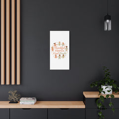 Thankful Hearts, Kind Minds Canvas