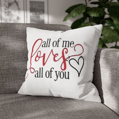 Romantic Throw Pillow, All of Me Loves You Cushion, Heartfelt Home Decor, Wedding Gift, Anniversary Present, Cozy Living Room Accent