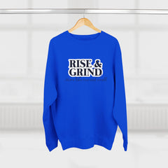 Motivational Crewneck Sweatshirt - Rise & Grind, Cozy Sweatshirt, Inspirational Gift, Casual Wear, Fitness Apparel, Perfect for Workouts