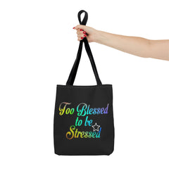 Too Blessed to be Stressed Tote Bag, Inspirational Tote, Gift for Her, Motivational Bag, Colorful Shopping Tote, Everyday Carryall