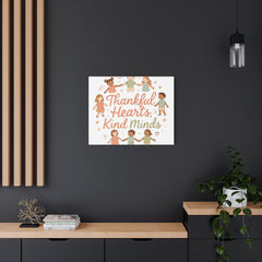 Thankful Hearts, Kind Minds Canvas