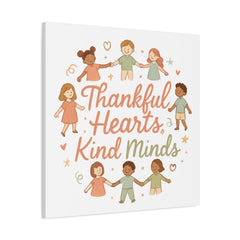 Thankful Hearts, Kind Minds Canvas