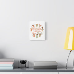 Thankful Hearts, Kind Minds Canvas