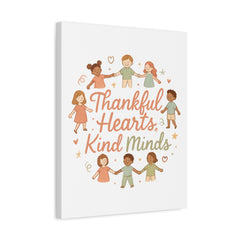 Thankful Hearts, Kind Minds Canvas