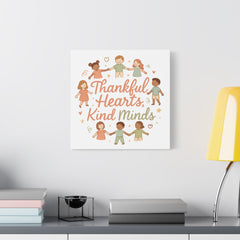 Thankful Hearts, Kind Minds Canvas