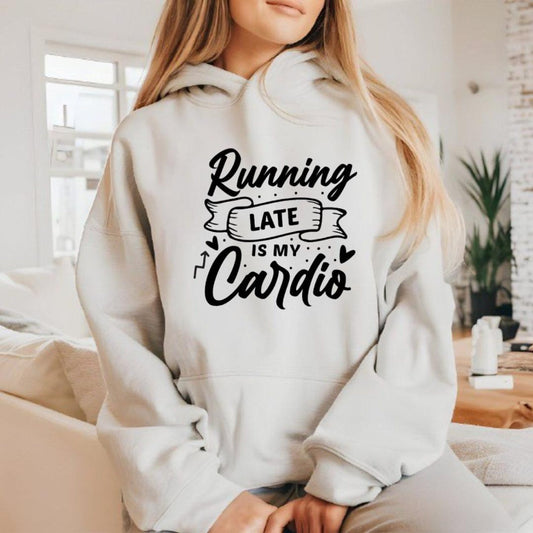 Running Late is My Cardio Unisex Hoodie, Casual Sweatshirt, Fitness Gift, College Apparel, Funny Hoodie