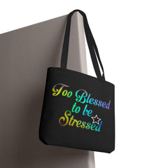 Too Blessed to be Stressed Tote Bag, Inspirational Tote, Gift for Her, Motivational Bag, Colorful Shopping Tote, Everyday Carryall