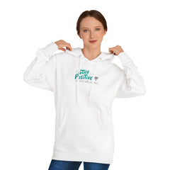 Stay Positive Hoodie, Unisex Hooded Sweatshirt for Comfortable Vibes, Perfect Gift for Friends and Family, Casual Wear, Motivational Apparel