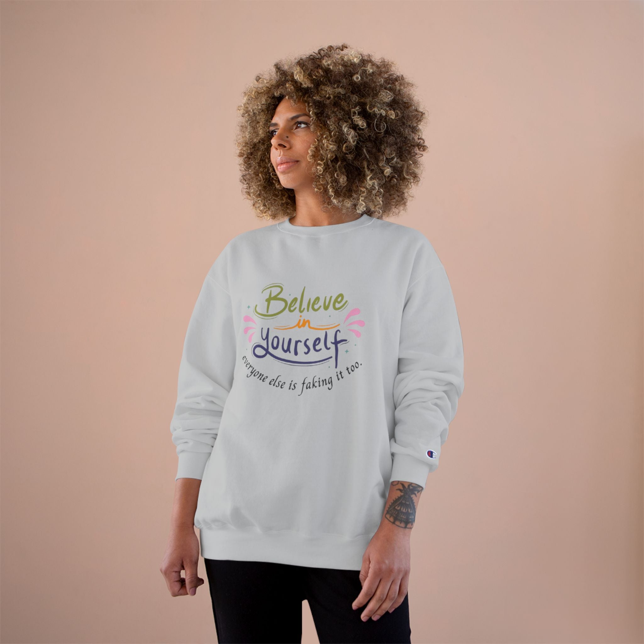 Empowering Quote Sweatshirt - Believe in Yourself, Motivational Apparel, Inspirational Gift, Cozy Fashion, Positive Vibes