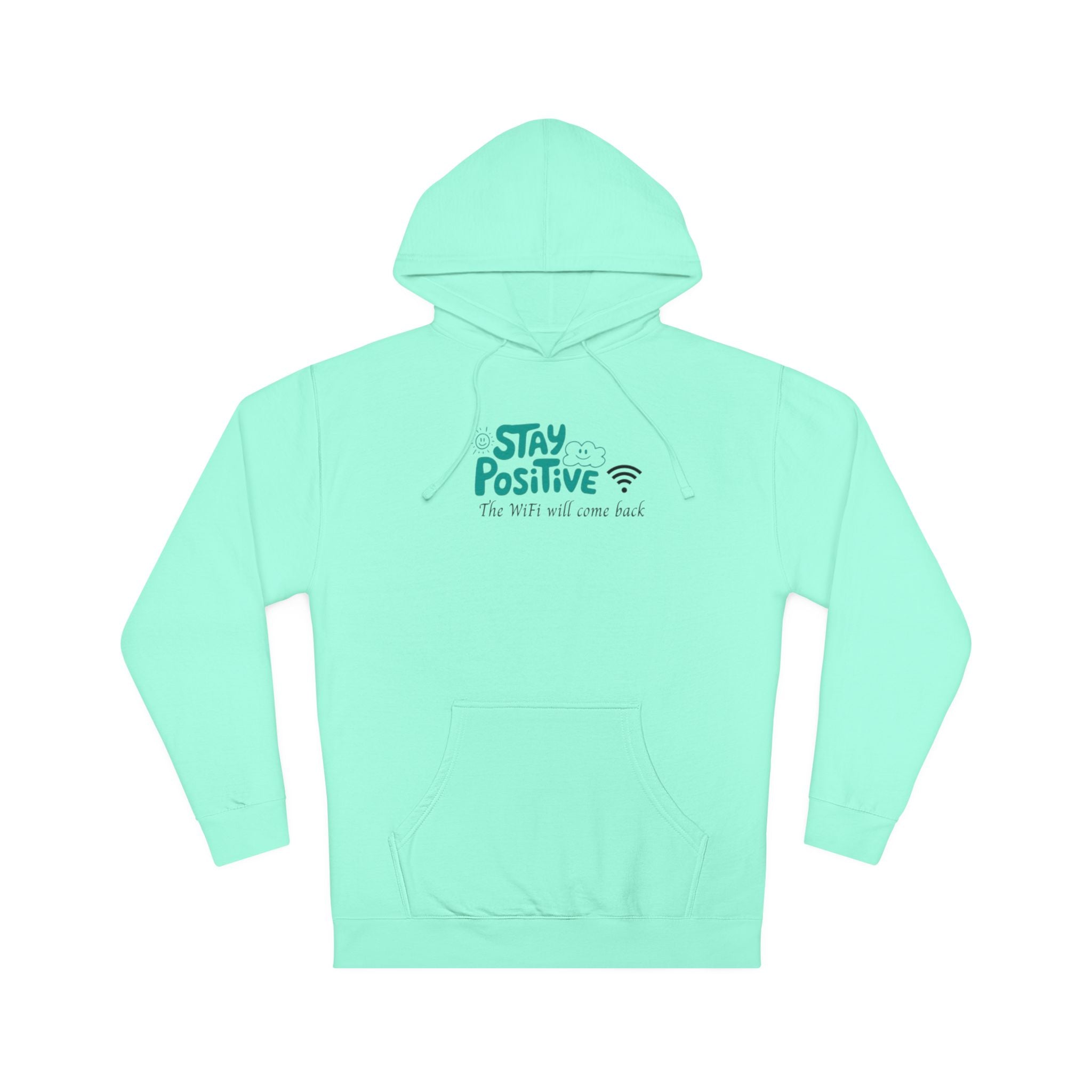 Stay Positive Hoodie, Unisex Hooded Sweatshirt for Comfortable Vibes, Perfect Gift for Friends and Family, Casual Wear, Motivational Apparel