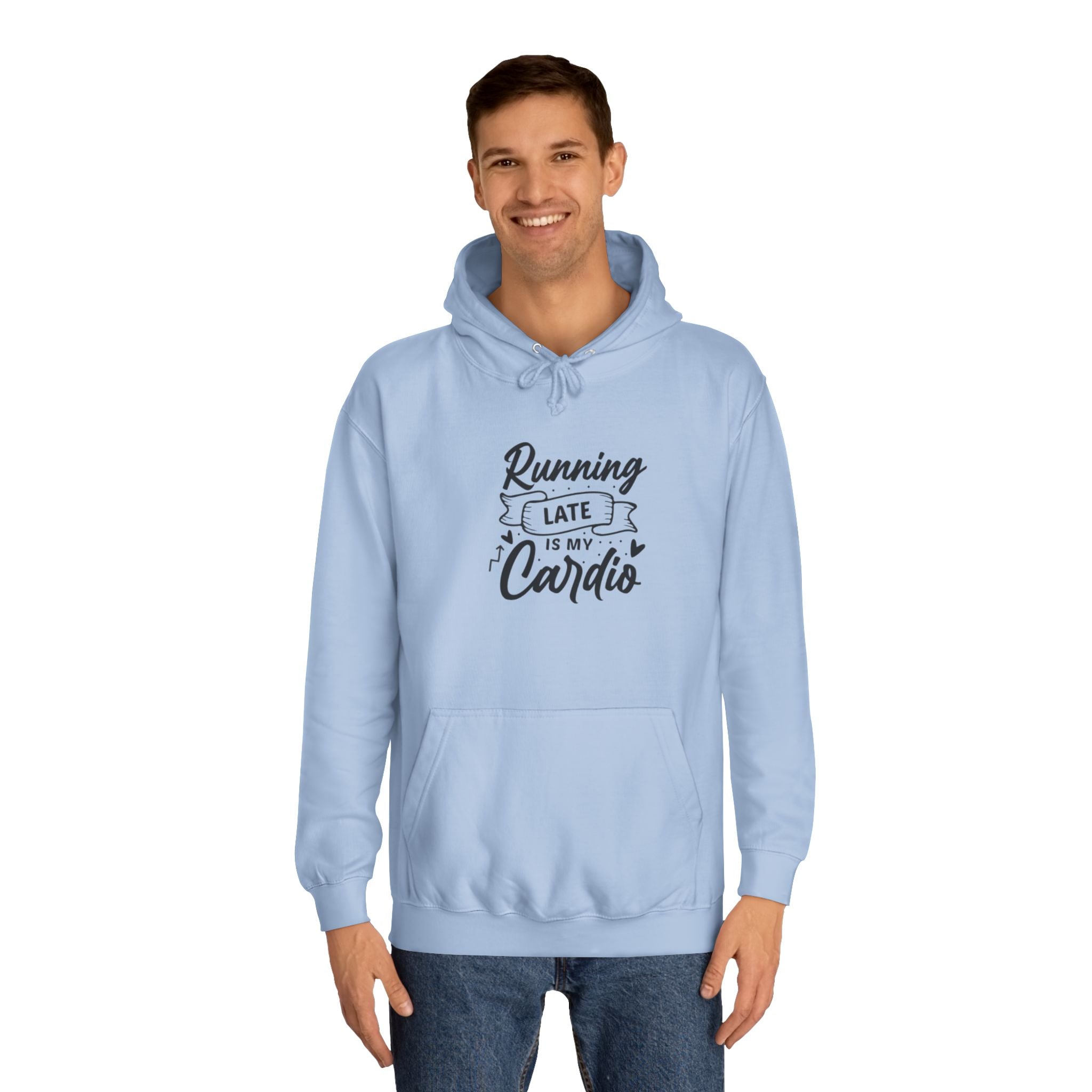 Running Late is My Cardio Unisex Hoodie, Casual Sweatshirt, Fitness Gift, College Apparel, Funny Hoodie