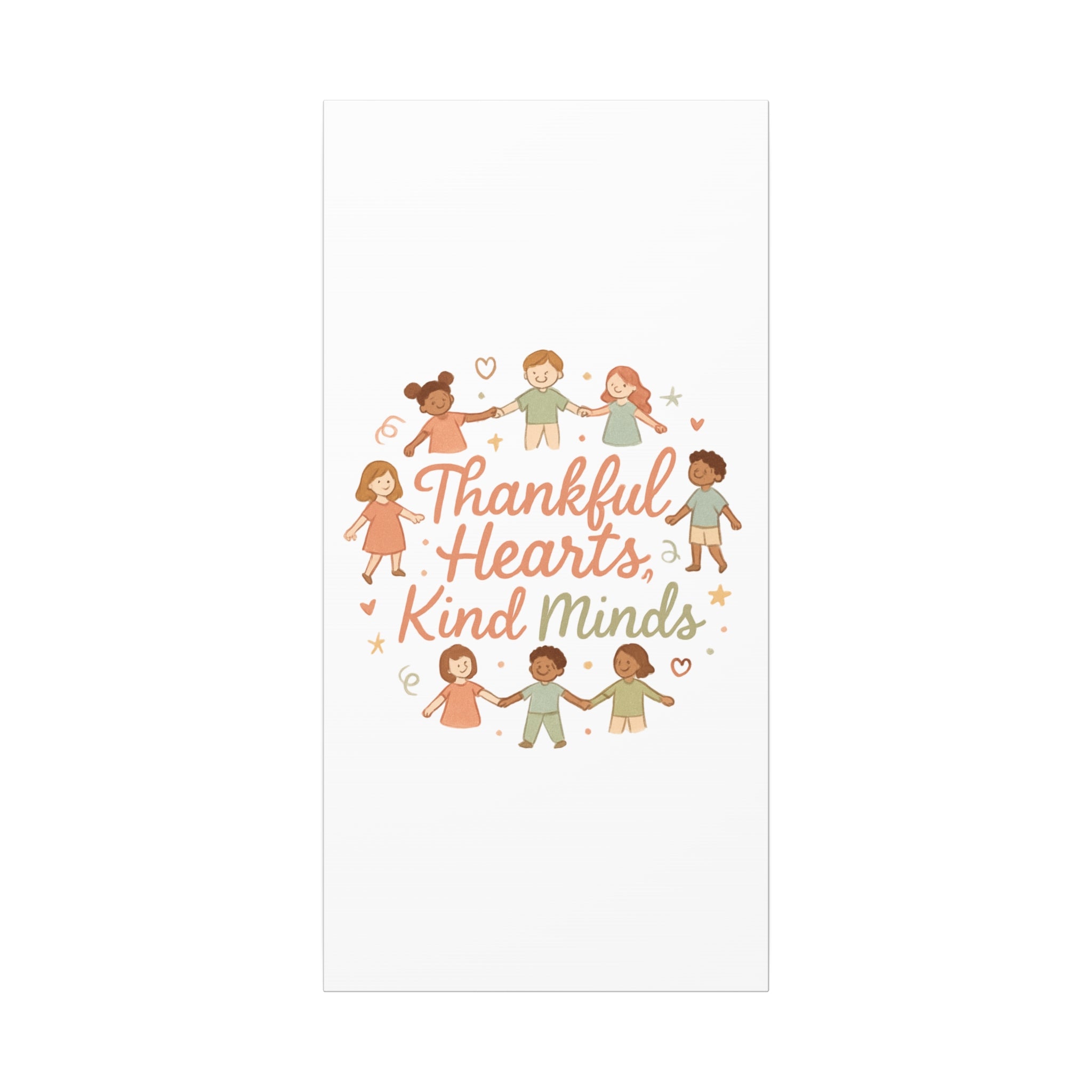 Thankful Hearts, Kind Minds Canvas