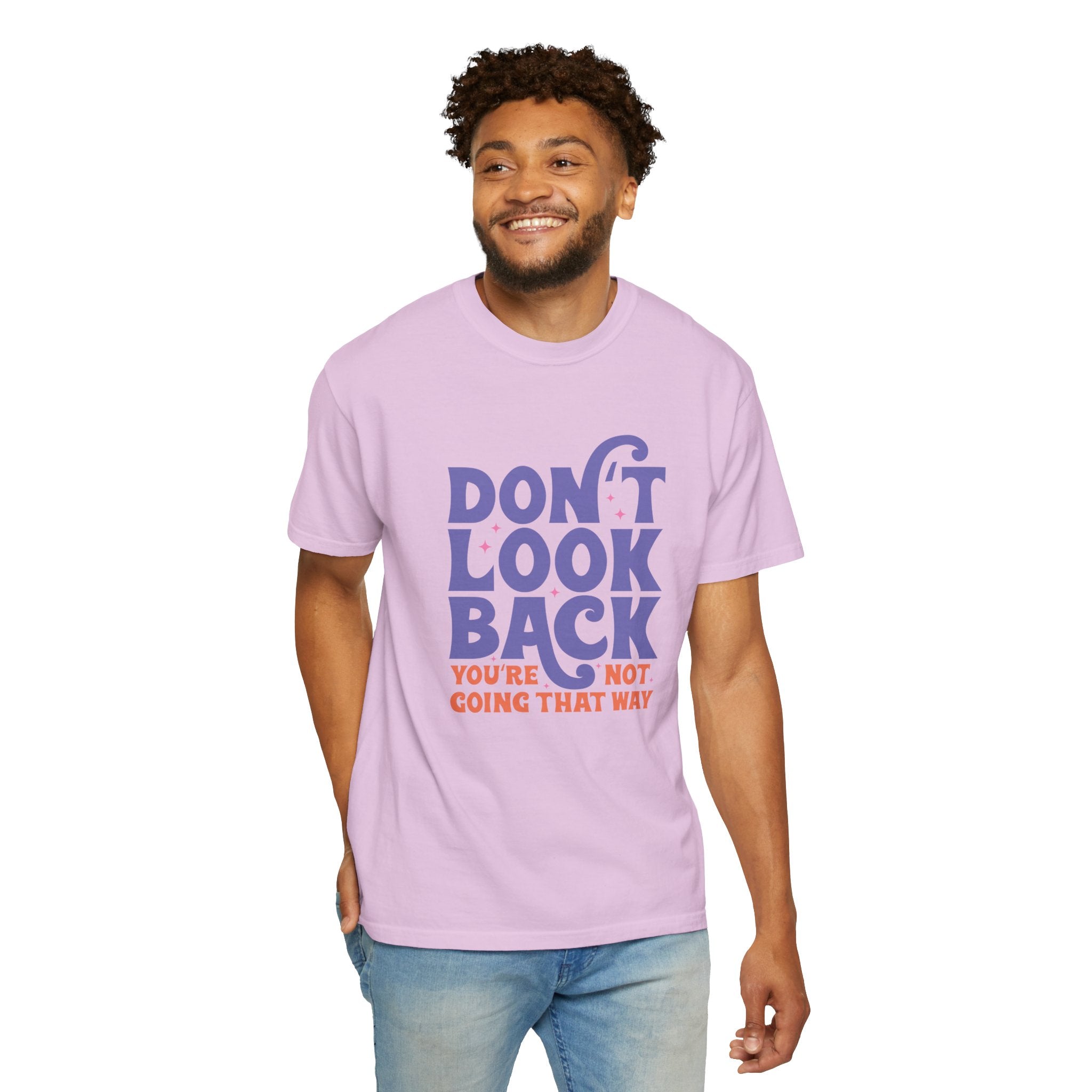 Inspirational Unisex T-Shirt - Don't Look Back - Motivational Tee, Casual Style, Gift for Friends, Positive Affirmation Clothing