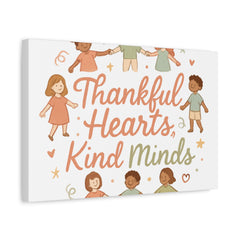 Thankful Hearts, Kind Minds Canvas