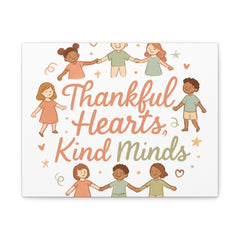 Thankful Hearts, Kind Minds Canvas