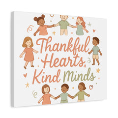 Thankful Hearts, Kind Minds Canvas