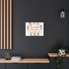 Thankful Hearts, Kind Minds Canvas