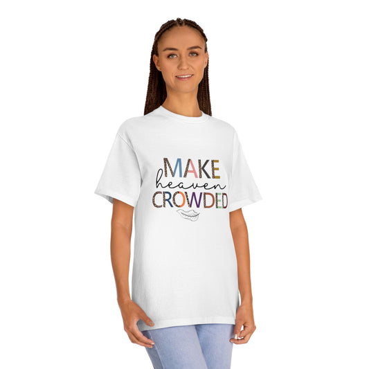 Unisex Classic Tee - Make Heaven Crowded Design, Inspirational T-Shirt, Faith-Based Apparel, Gift for Believers, Everyday Wear