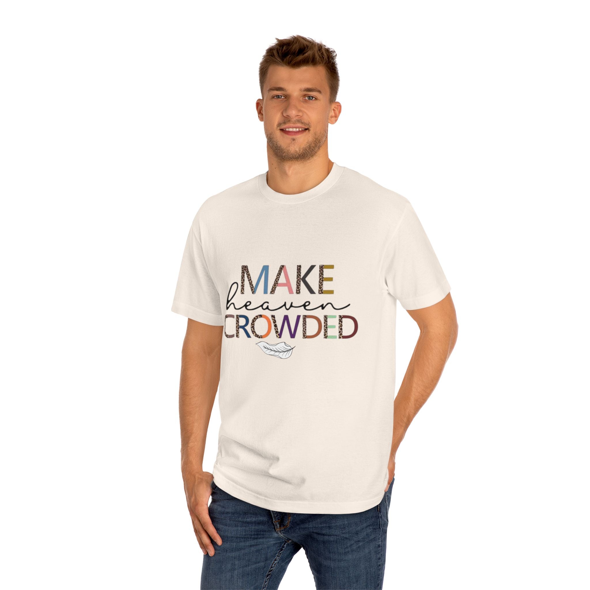 Unisex Classic Tee - Make Heaven Crowded Design, Inspirational T-Shirt, Faith-Based Apparel, Gift for Believers, Everyday Wear