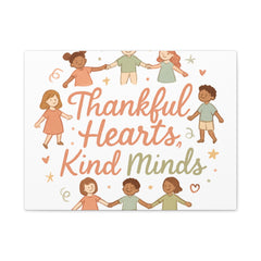 Thankful Hearts, Kind Minds Canvas